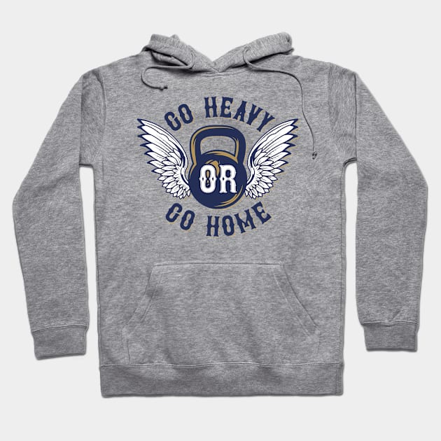 Go heavy or go home Hoodie by Macphisto Shirts